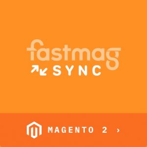 Module Fastmag SYNC pour Magento 2 [Certifié par Fastmag]