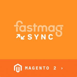 Module Fastmag SYNC pour Magento 2 [Certifié par Fastmag]