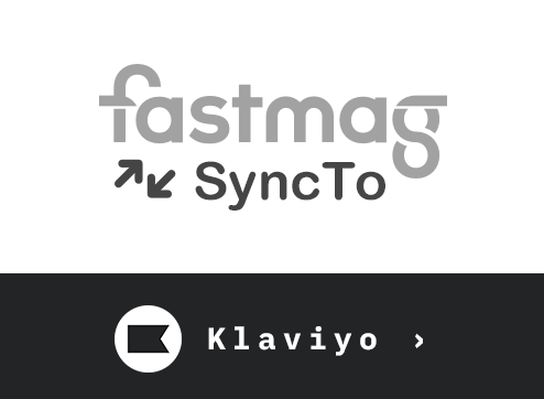 Fastmag SyncTo Klaviyo [Certifié par Fastmag – Orisha]